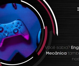 Você Sabia? Engenharia Mecânica Também Está nos Games!